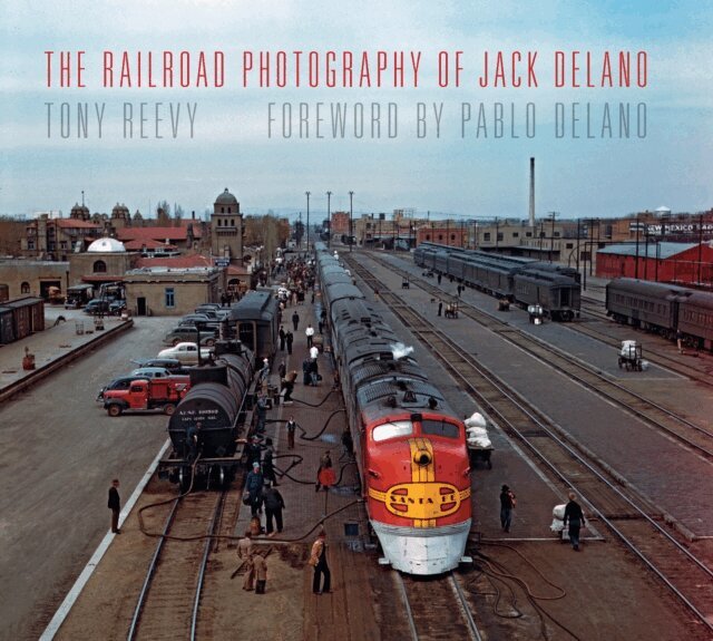 Tony Reevy - Railroad Photography of Jack Delano, E-bok