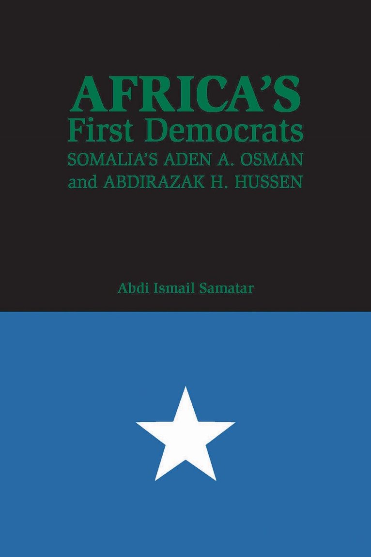 Abdi Ismail Samatar - Africa's First Democrats, Inbunden