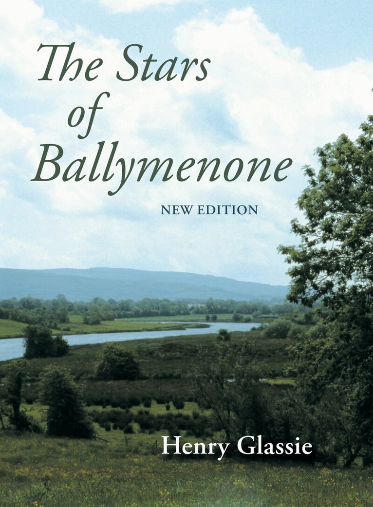 Henry Glassie - Stars of Ballymenone, New Edition, E-bok