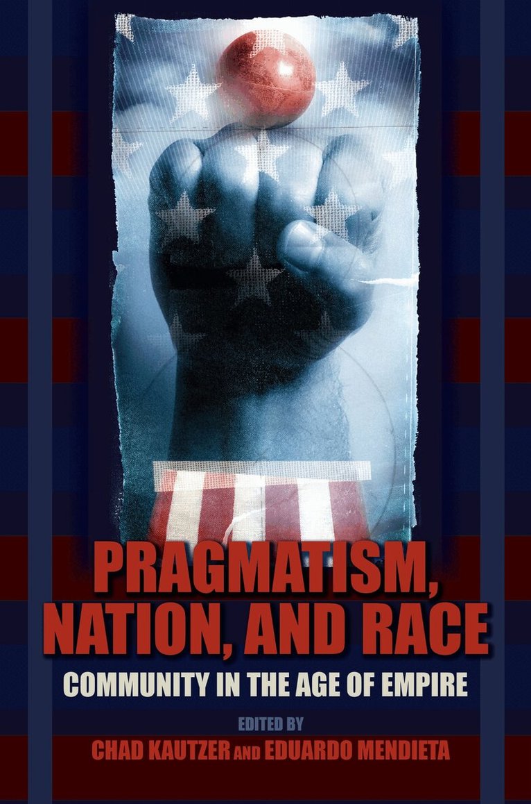 Chad Kautzer, Eduardo Mendieta - Pragmatism, Nation, and Race, E-bok