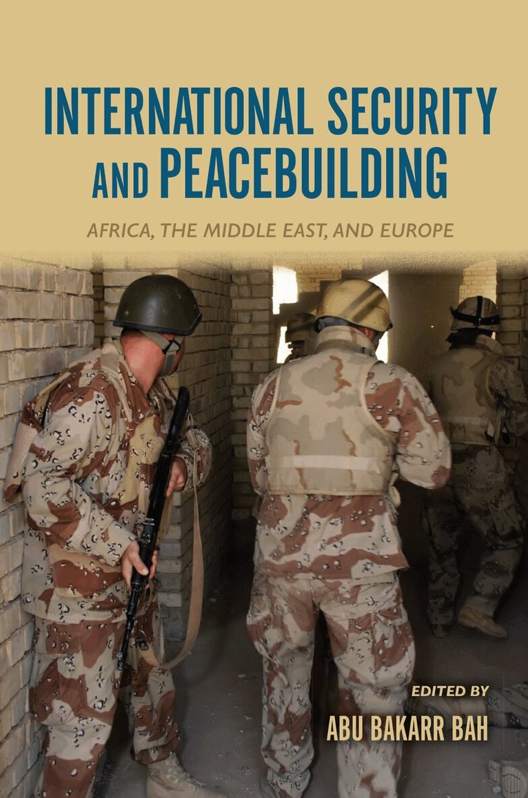 Abu Bakarr Bah - International Security and Peacebuilding, E-bok