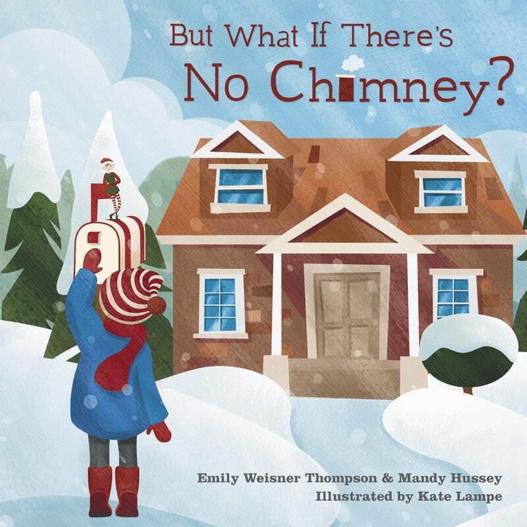 Emily Weisner Thompson, Mandy Hussey, Alona Frankel - But What If There's No Chimney?, Inbunden. Tillgänglighet: Tillfälligt slut