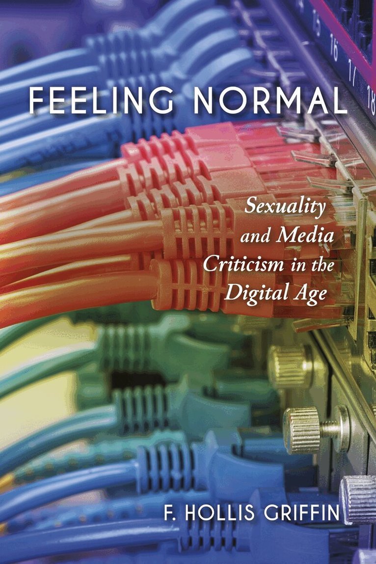 F. Hollis Griffin - Feeling Normal, Inbunden. Tillgänglighet: Lägg i varukorg