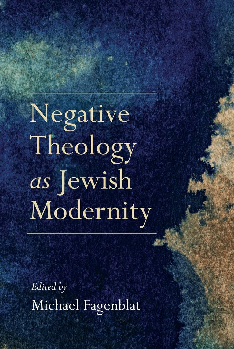 Michael Fagenblat - Negative Theology As Jewish Modernity, E-bok