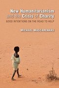 New Humanitarianism and the Crisis of Charity