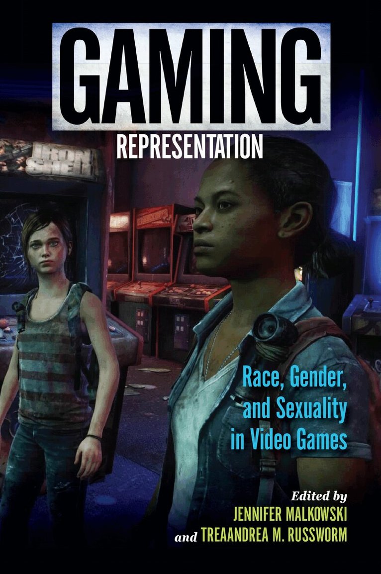 Jennifer Malkowski, TreaAndrea M. Russworm - Gaming Representation, E-bok
