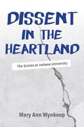 Dissent in the Heartland, Revised and Expanded Edition