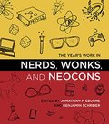 Year's Work in Nerds, Wonks, and Neocons