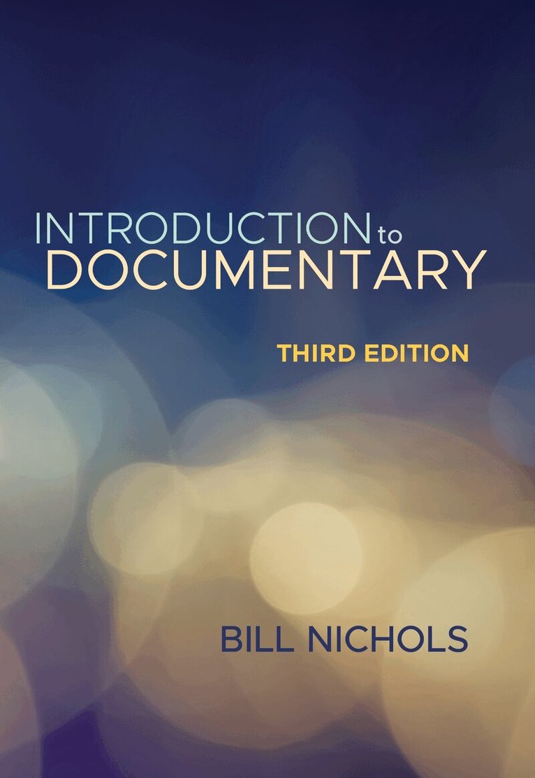 Bill Nichols - Introduction to Documentary, Third Edition, E-bok