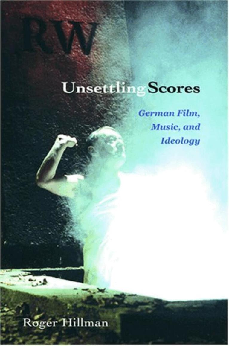 Roger Hillman - Unsettling Scores, E-bok