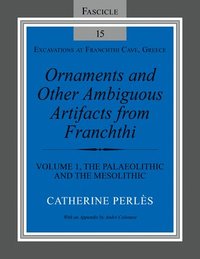 Ornaments and Other Ambiguous Artifacts from Franchthi