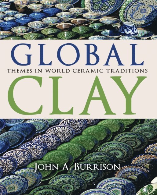 John A. Burrison - Global Clay, E-bok
