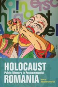 Holocaust Public Memory in Postcommunist Romania