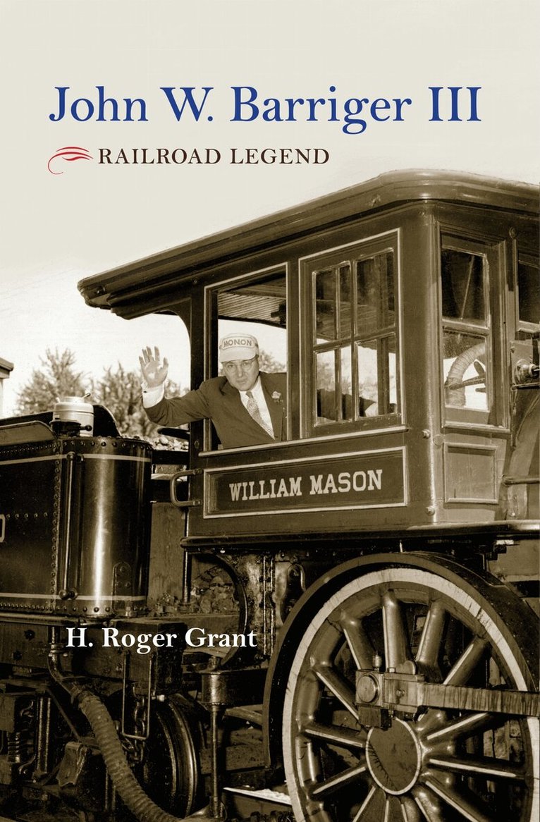 H. Roger Grant - John W. Barriger III, E-bok