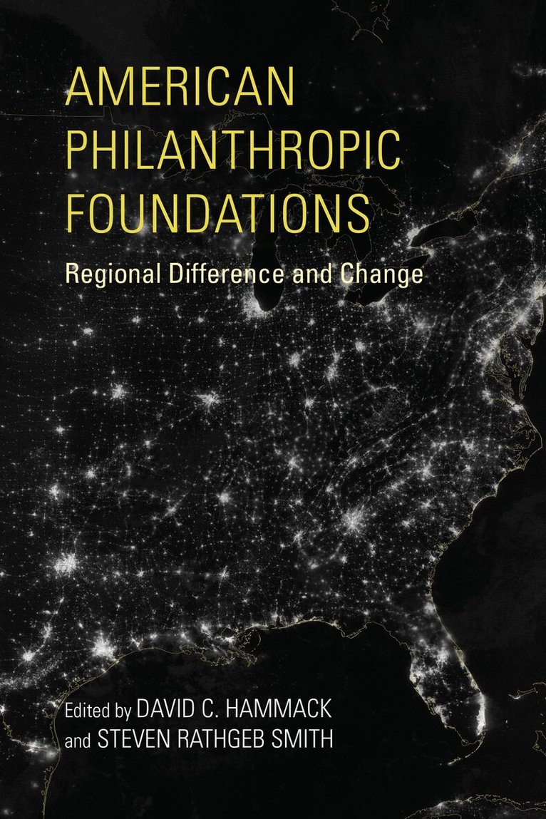 David C. Hammack, Steven Rathgeb Smith - American Philanthropic Foundations, E-bok