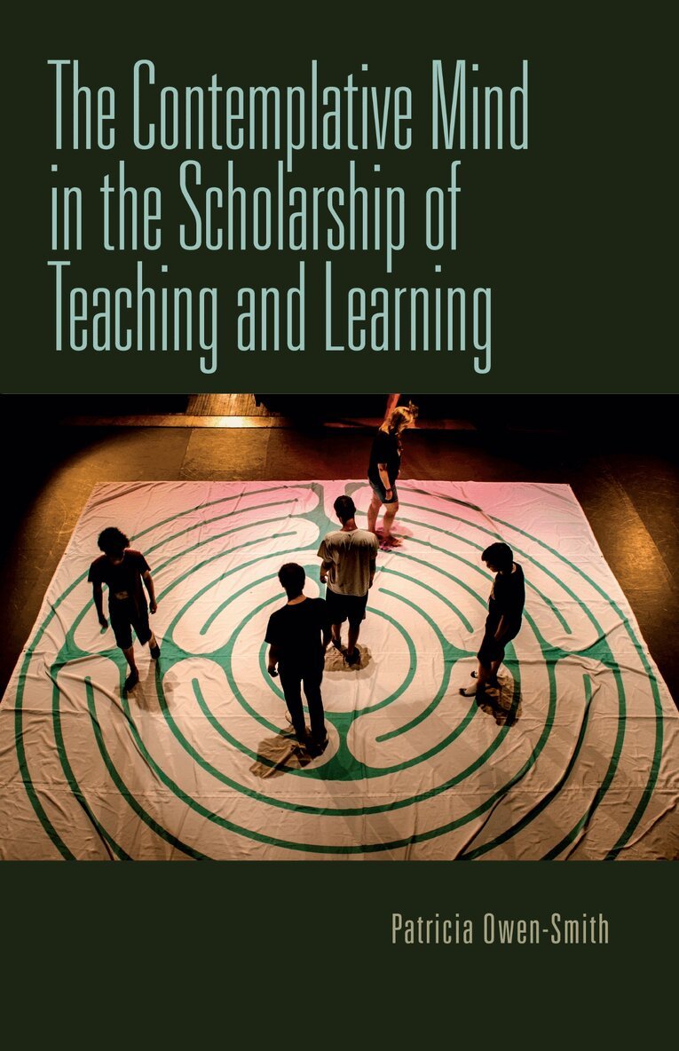 Patricia Owen-Smith - Contemplative Mind in the Scholarship of Teaching and Learning, E-bok