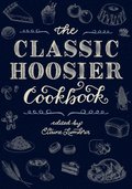 The Classic Hoosier Cookbook