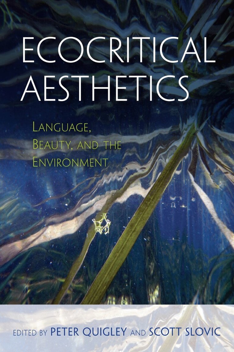 Peter Quigley, Scott Slovic - Ecocritical Aesthetics, E-bok