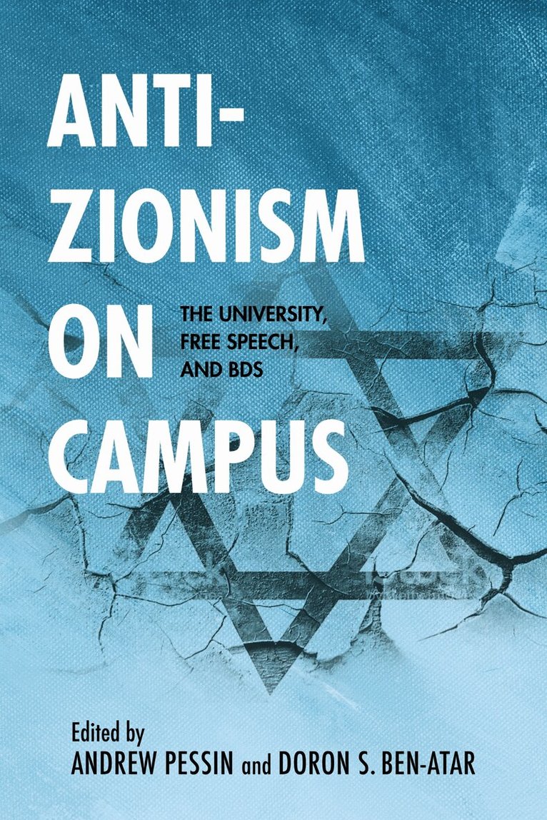 Doron S. Ben-Atar, Andrew Pessin - Anti-Zionism on Campus, E-bok