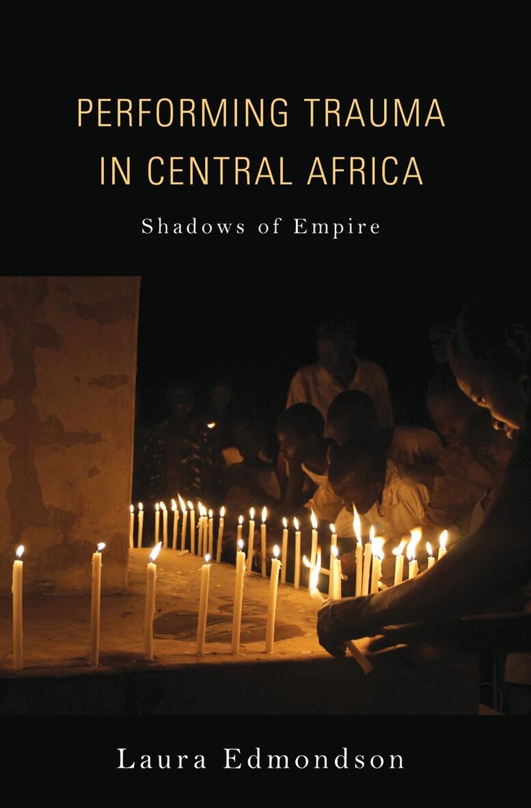Laura Edmondson - Performing Trauma in Central Africa, E-bok. Tillgänglighet: Lägg i varukorg