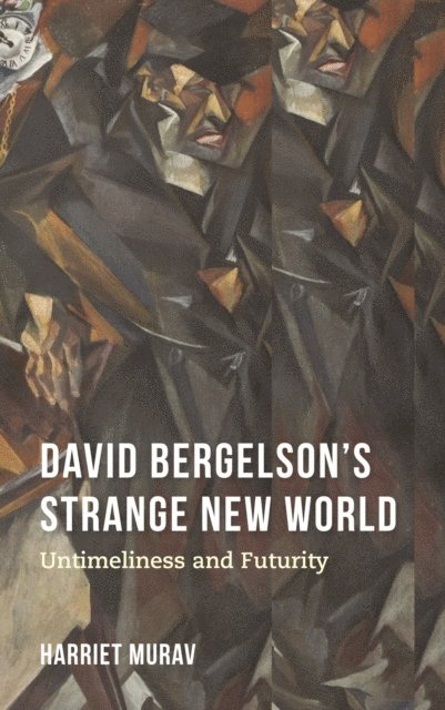 Harriet Murav - David Bergelson's Strange New World, E-bok