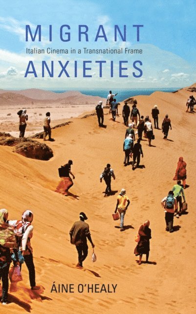 Aine O'Healy - Migrant Anxieties, E-bok