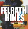 Life and Art of Felrath Hines