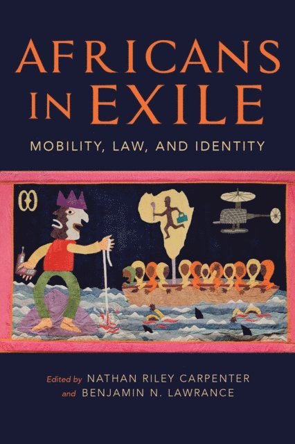 Nathan Riley Carpenter, Benjamin N. Lawrance - Africans in Exile, E-bok