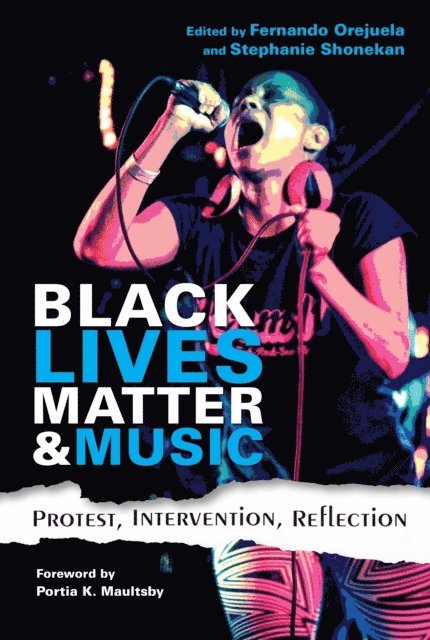 Stephanie Shonekan, Fernando Orejuela - Black Lives Matter and Music, E-bok