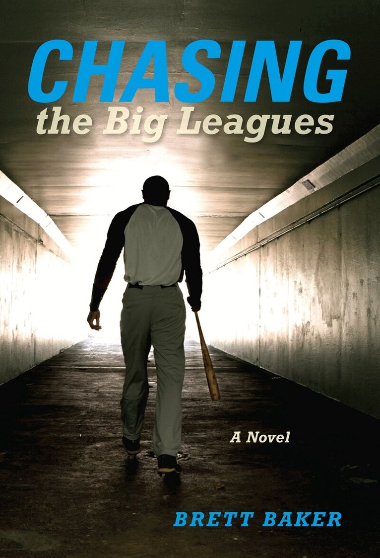 Brett Baker - Chasing the Big Leagues, E-bok