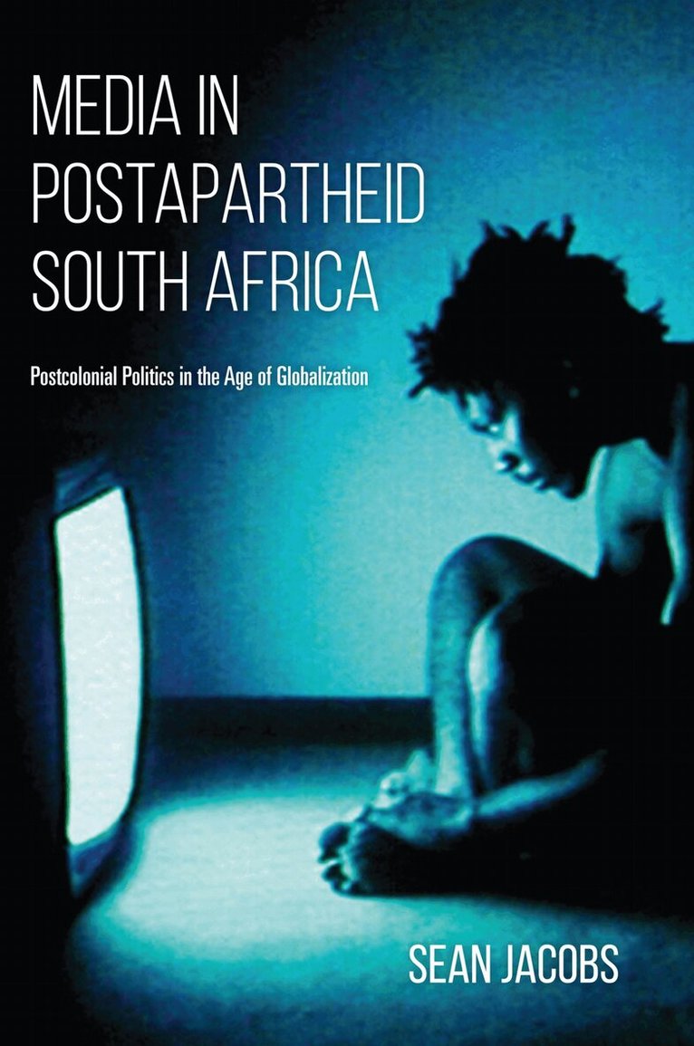 Sean Jacobs - Media in Postapartheid South Africa, E-bok