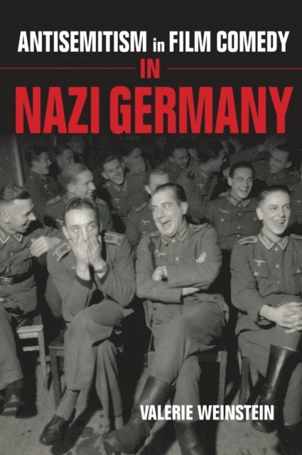 Valerie Weinstein - Antisemitism in Film Comedy in Nazi Germany, E-bok