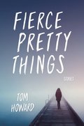 Fierce Pretty Things