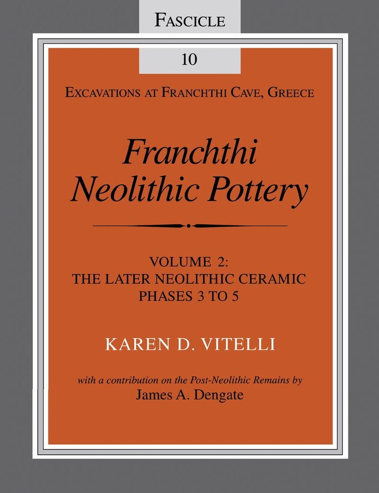 Karen D. Vitelli - Franchthi Neolithic Pottery, Volume 2, Vol. 2, E-bok