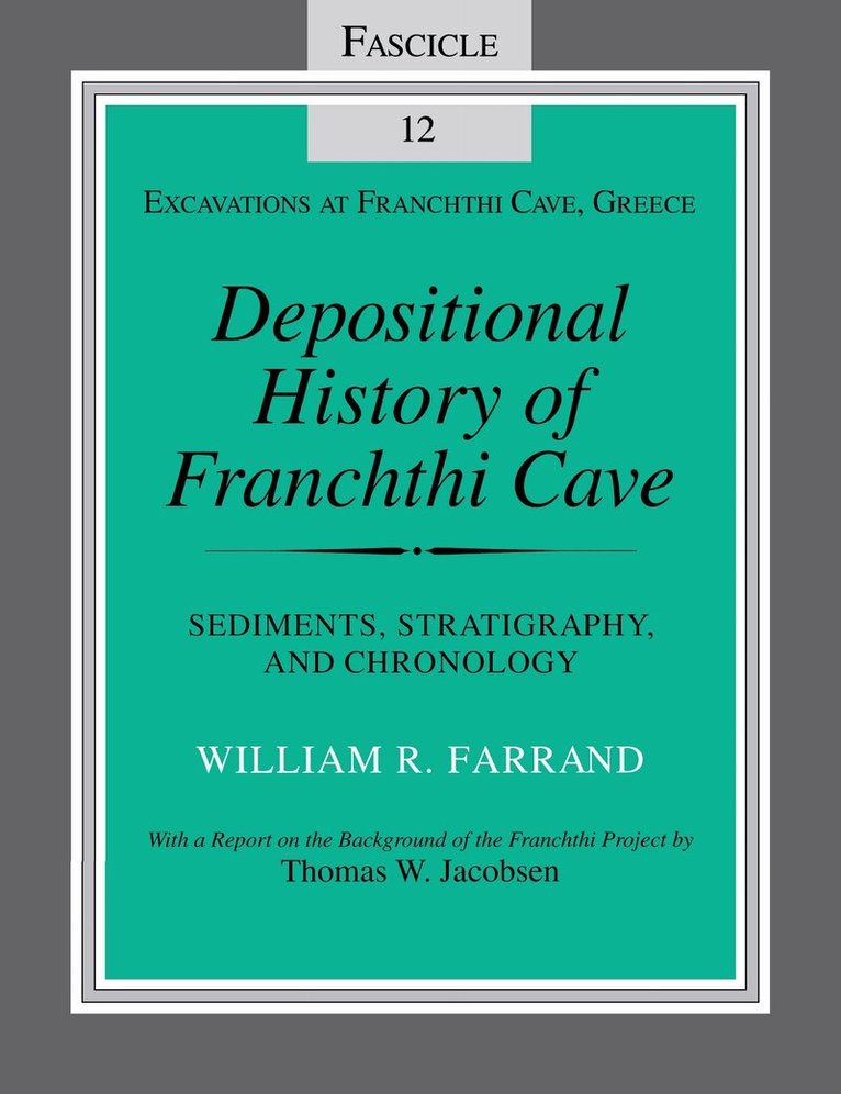 William R. Farrand - Depositional History of Franchthi Cave, E-bok