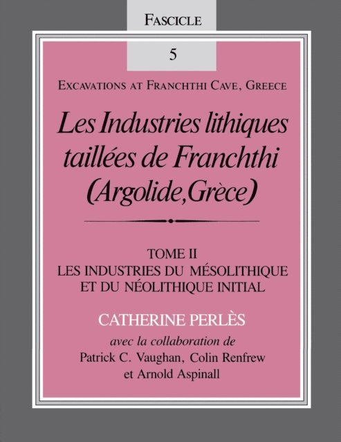 Catherine Perles - Industries lithiques taillees de Franchthi (Argolide, Grece), Volume 2, E-bok