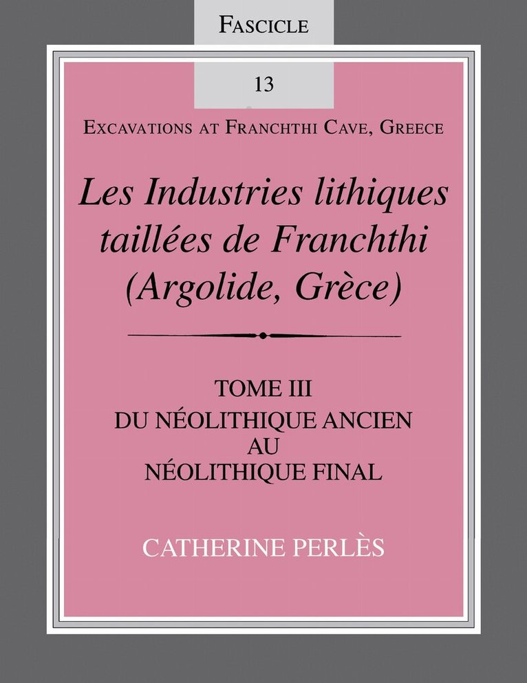 Catherine Perlès - Les Industries Lithiques Taillées De Franchthi (Argolide, Grèce), Volume 3, E-bok