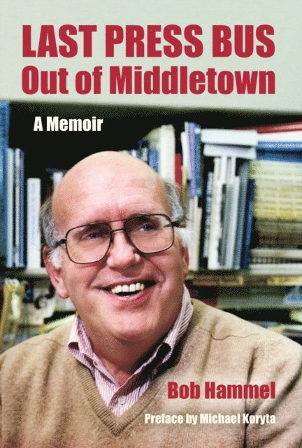 Bob Hammel - Last Press Bus Out of Middletown, E-bok