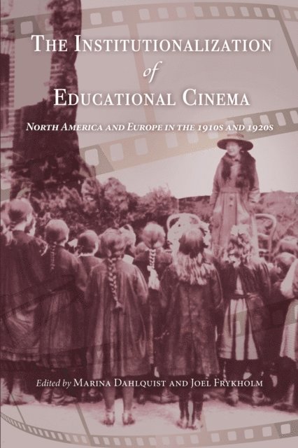 Joel Frykholm, Marina Dahlquist - Institutionalization of Educational Cinema, E-bok