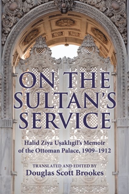 Douglas Scott Brookes - On the Sultan's Service, E-bok
