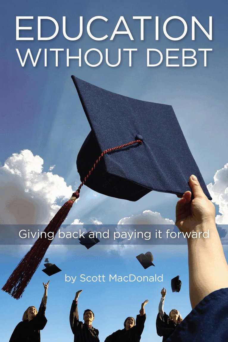 Scott D. MacDonald - Education Without Debt, Inbunden. Tillgänglighet: Lägg i varukorg