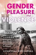 Gender, Pleasure, and Violence