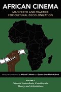 African Cinema: Manifesto and Practice for Cultural Decolonization