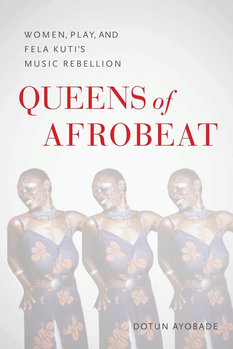 Dotun Ayobade - Queens of Afrobeat, Häftad. Tillgänglighet: Lägg i varukorg