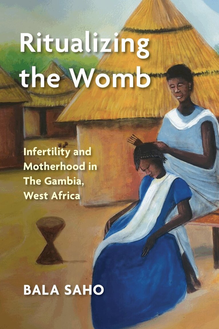 Bala Saho - Ritualizing the Womb, Inbunden. Tillgänglighet: Kommande