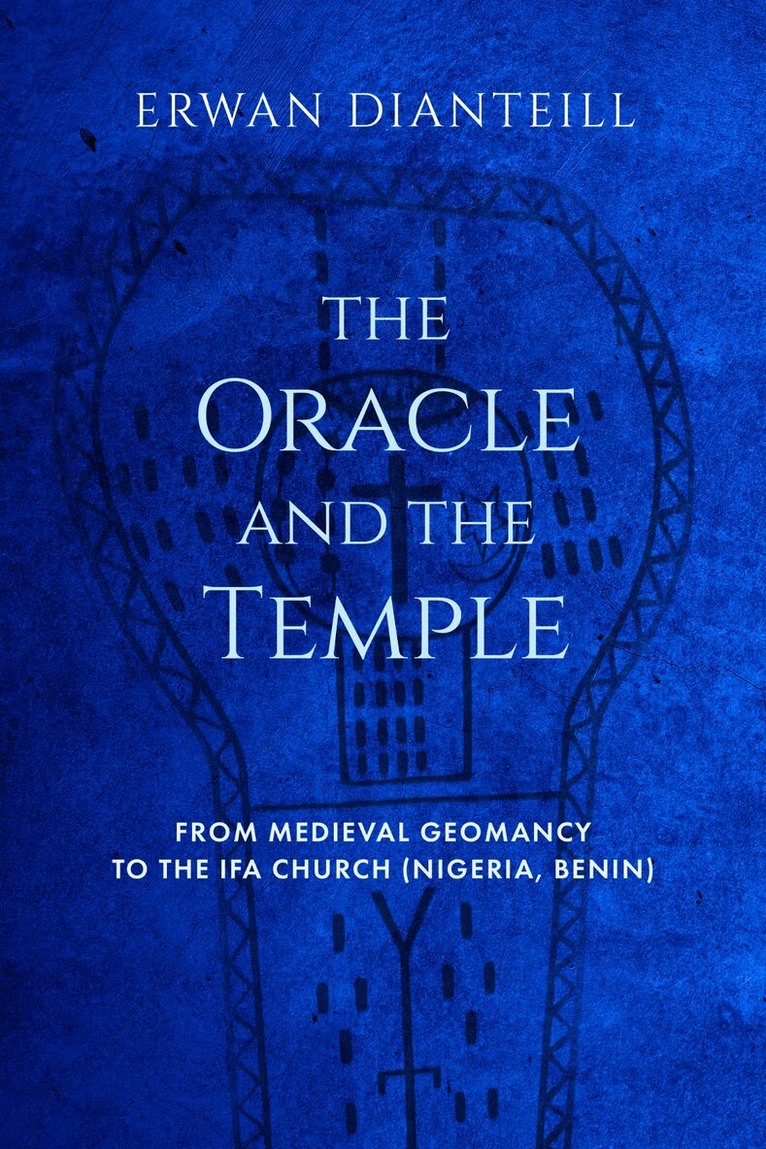 Erwan Dianteill - Oracle and the Temple, Häftad