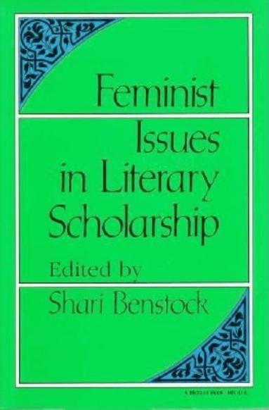 Feminist Issues in Literary Scholarship av Shari Benstock