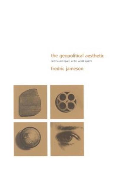 Geopolitical Aesthetic av Fredric R Jameson, Fredric Jameson