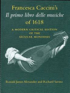 Francesca Caccini, Ronald James Alexander, Richard Savino - Francesca Caccini's Il Primo Libro Delle Musiche of 1618, Häftad