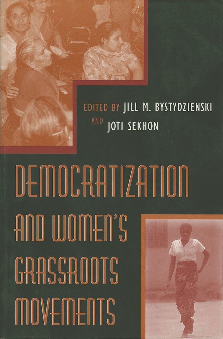 Jill M. Bystydzienski, Joti Sekhon - Democratization and Women's Grassroots Movements, Häftad